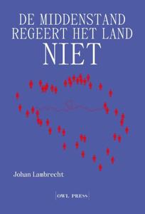 De middenstand regeert het land niet (Paperback)