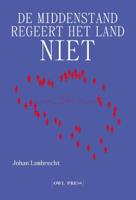De middenstand regeert het land niet (Paperback)