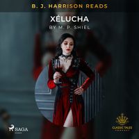 B.J. Harrison Reads Xélucha