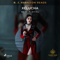 B.J. Harrison Reads Xélucha - thumbnail