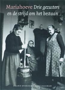 Mariahoeve drie gezusters en de strijd om het bestaan (Hardback)