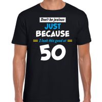 Dont be jealous just because i look this good at 50 verjaardag cadeau t-shirt zwart voor heren