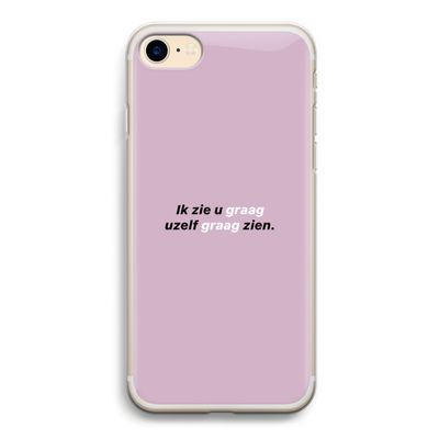 uzelf graag zien: iPhone 7 Transparant Hoesje