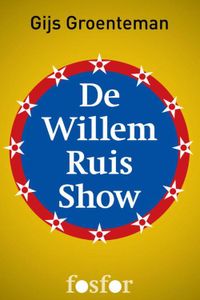 De Willem Ruis show - Gijs Groenteman - ebook