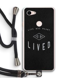 To be lived: Pixel 3 XL Transparant Hoesje met koord