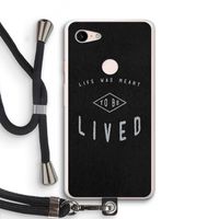 To be lived: Pixel 3 XL Transparant Hoesje met koord