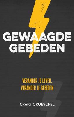 Gewaagde gebeden (Paperback)