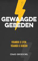 Gewaagde gebeden (Paperback)