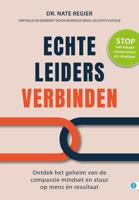 Echte leiders verbinden - Nate Regier - ebook