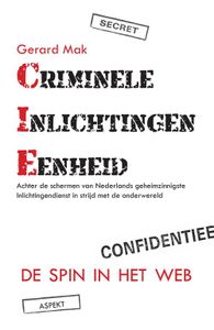 Criminele Inlichtingen Eenheid - Gerard Mak - ebook