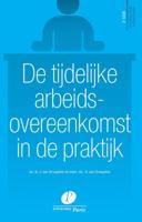 De tijdelijke arbeidsovereenkomst in de praktijk (Paperback)