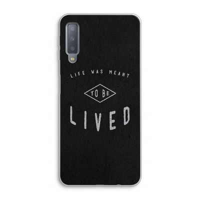 To be lived: Samsung Galaxy A7 (2018) Transparant Hoesje