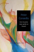 Een Incareis naar aarde en hemel - Peter Geraedts - ebook