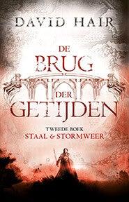 De Brug der Getijden 2 - Staal + Stormweer (POD) (Paperback)