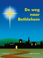 De weg naar Bethlehem (Paperback)