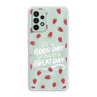 Don't forget to have a great day: Samsung Galaxy A52s 5G Transparant Hoesje