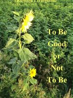 To be good or not to be - Richard Livingstone - ebook