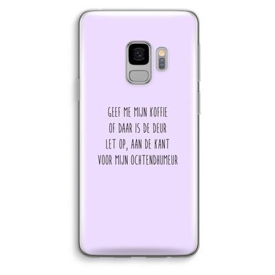 Ochtendhumeur: Samsung Galaxy S9 Transparant Hoesje