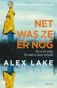 Net was ze er nog - Alex Lake, - ebook