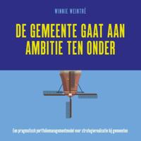 De gemeente gaat aan ambitie ten onder (Paperback)