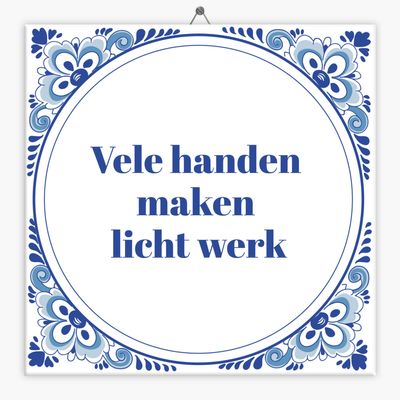 Wijsheid tegeltje vele handen maken licht werk