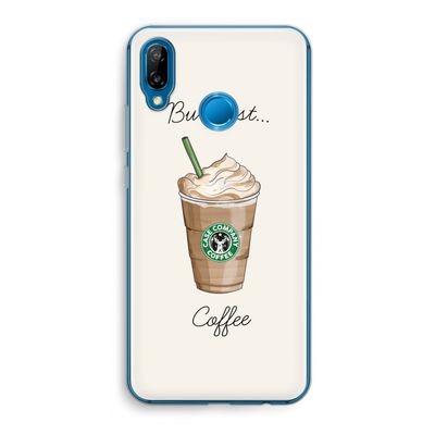 But first coffee: Huawei P20 Lite Transparant Hoesje