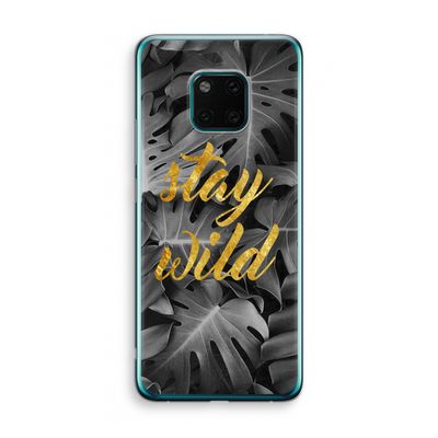 Stay wild: Huawei Mate 20 Pro Transparant Hoesje