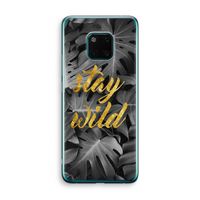Stay wild: Huawei Mate 20 Pro Transparant Hoesje