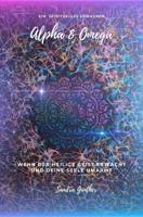 Ein spirituelles Erwachen Alpha & Omega - Sandra Günther - ebook Ein spirituelles Erwachen Alpha & Omega - Sandra Günther - ebook