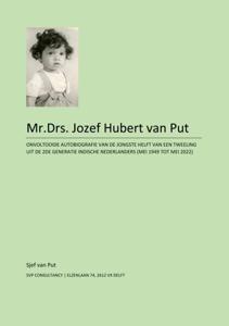 Mr.Drs. Jozef Hubert van Put - levensverhaal (Paperback)