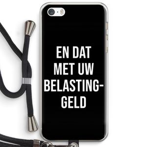 Belastinggeld - Zwart: iPhone 5 / 5S / SE Transparant Hoesje met koord