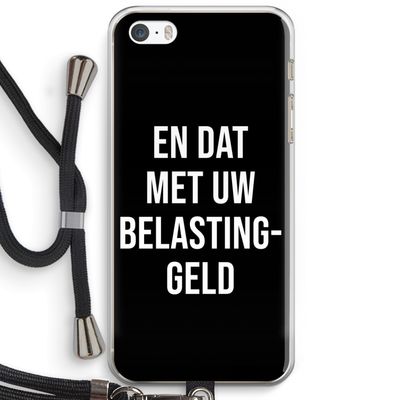 Belastinggeld - Zwart: iPhone 5 / 5S / SE Transparant Hoesje met koord