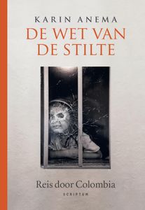 Reisverhaal De wet van de stilte | Karin Anema