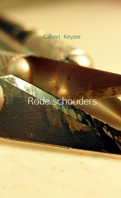 Rode schouders - Gilbert Keyzer - Paperback (9789402197129)