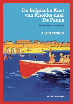 De Belgische kust van Knokke naar De Panne (Paperback)