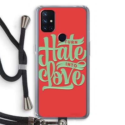 Turn hate into love: OnePlus Nord N10 5G Transparant Hoesje met koord