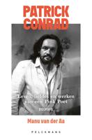 Patrick Conrad. Leven, liefdes en werken van een Pink Poet - Manu van der Aa - ebook