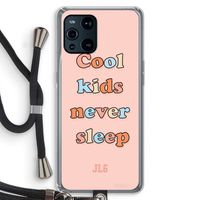 Cool Kids Never Sleep: Oppo Find X3 Transparant Hoesje met koord