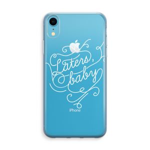 Laters, baby: iPhone XR Transparant Hoesje