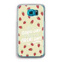Don't forget to have a great day: Samsung Galaxy S6 Transparant Hoesje Don't forget to have a great day: Samsung Galaxy S6 Transparant Hoesje