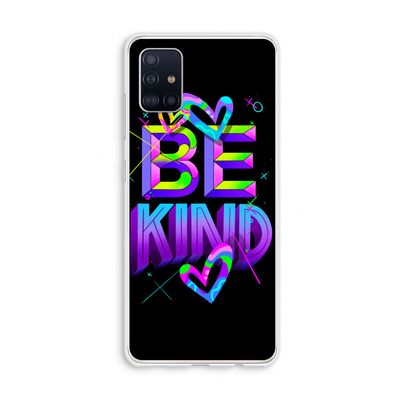 Be Kind: Galaxy A51 4G Transparant Hoesje