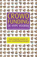 Crowdfunding: de hype voorbij - Martijn Arets, Ronald Kleverlaan, Marije Lutgendorff, Koen van Vliet - ebook