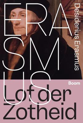 Lof der Zotheid (Paperback)