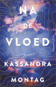 Na de vloed - Kassandra Montag - ebook