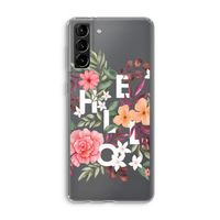 Hello in flowers: Samsung Galaxy S21 Plus Transparant Hoesje