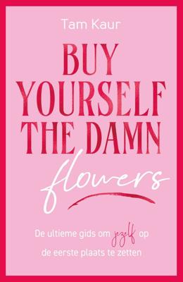 Buy yourself the damn flowers (Paperback)