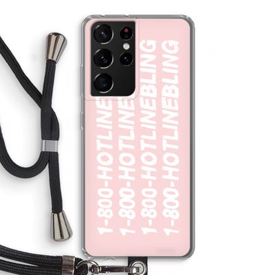 Hotline bling pink: Samsung Galaxy S21 Ultra Transparant Hoesje met koord