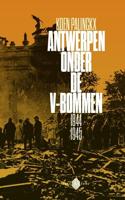 Antwerpen onder de V-bommen (Paperback)
