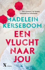 Een vlucht naar jou - Madelein Kerseboom - ebook