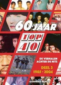 60 jaar Top 40, deel 2: 1985 - 2004 (Hardback)